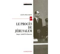 Le Procès de Jérusalem Juger Adolf Eichmann - Léon Poliakov - Calmann-Levy - broché - Livre