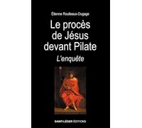 Le procès de Jésus devant Pilate: L'enquête
