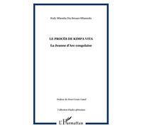 Le procès de Kimpa Vita. : La Jeanne d'Arc congolaise