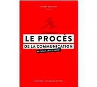 Le Procès de la communication Thierry Wellhoff (Auteur)