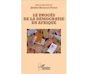 Le procès de la démocratie en Afrique - Justine Bindedou-Yoman - L'harmattan - broché - Etude