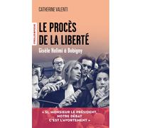 Le procès de la liberté: Gisèle Halimi à Bobigny