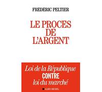 Le Procès de l'argent Frédéric Peltier (Auteur)