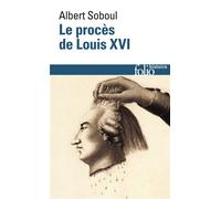 Albert Soboul – Le procès de Louis XVI – Essai – Poche