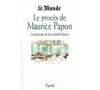 Le Procès de Maurice Papon Jean-Michel Dumay (Auteur)