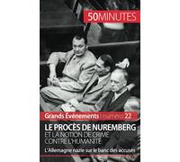 Le procès de Nuremberg et la notion de crime contre l'humanité: L’Allemagne nazie sur le banc des accusés