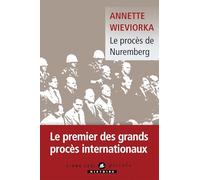 Annette Wieviorka – Le procès de Nuremberg – Nouvelle édition
