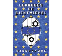 Le procès de Saint Michel: Dystopie politique et philosophique