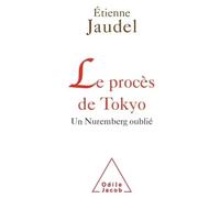 Le Procès de Tokyo Un Nuremberg oublié - Etienne Jaudel - Odile Jacob - broché - Essai