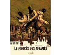 Le procès des affamés - Jolan Thomas - Familiar Eds - relié - Bande dessinée