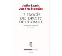 Le Procès des droits de l'homme: Généalogie du scepticisme démocratique