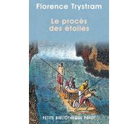 Le procès des étoiles. Récit de la prestigieuse expédition de trois savants français en Amérique du Sud, 1735-1771
