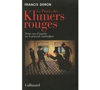 Francis Deron – Le Procès des Khmers rouges – Trente ans d'enquête sur le génocide cambodgien