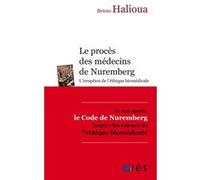 Le procès des médecins de Nuremberg Bruno Halioua (Auteur)