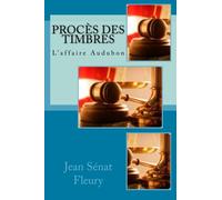 Le Procès des Timbres: L'affaire Audibon