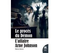 Le procès du Démon - L'affaire Arne Johnson Marie Alsina (Auteur)
