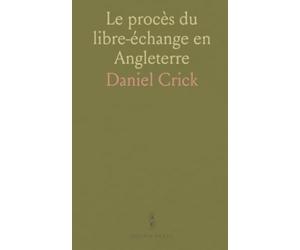 Le procès du libre-échange en Angleterre: Histoire, enjeux et débats autour du protectionnisme et de l Empire