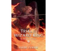 Le procès du roi magicien : La Trilogie du Roi-Sorcier Livre 2