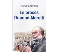 Le procès Dupond-Moretti Hervé Lehman (Auteur)