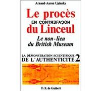 Le procès en contrefaçon du Linceul Arnaud-Aaron Upinsky (Auteur)