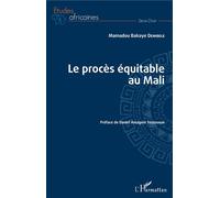 Le procès équitable au Mali - Mamadou Bakaye Dembele - L'harmattan - broché - Etude