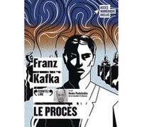 Le Procès Franz Kafka (Auteur), Jean-Pierre Lefebvre (Traduction), Denis Podalydès (Lu par)
