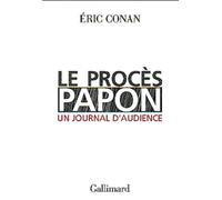 Le Procès Papon: Un journal d'audience