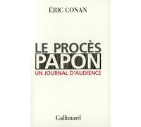 Le Procès Papon Un journal d'audience - Eric Conan - Gallimard - broché - Livre
