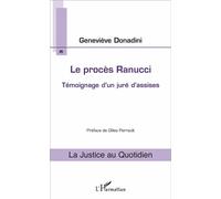 Le procès Ranucci Témoignage d'un juré d'assises - Geneviève Donadini - L'harmattan - broché - Récit