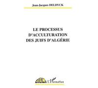 Le Processus D'acculturation Des Juifs D'algérie