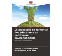 Le processus de formation des éducateurs au patrimoine environnemental: La formation des éducateurs