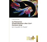 Le Processus d'Individuation chez Carl-Gustave Jung: de la "causalité" à la "finalité"