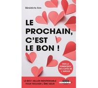 Le prochain, c'est le bon: Le Best-seller indispensable pour trouver l'âme soeur