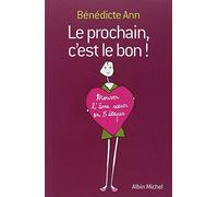 Le Prochain, c'est le bon ! Benedicte Ann (Auteur)