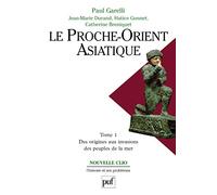 Le Proche-Orient asiatique, tome 1 : Ses origines aux invasions des peuples de la mer