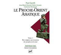 Le Proche-Orient asiatique, tome 1 : Ses origines aux invasions des peuples de la mer