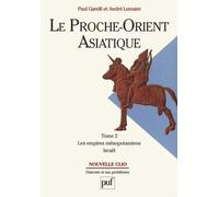 Le Proche-Orient Asiatique - Tome 2, Les Empires Mésopotamiens, Israël