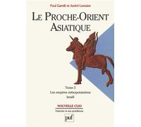 Le Proche-Orient asiatique. Tome 2 Les Empires mésopotamiens, Israël - Paul Garelli - Puf - broché - Etude