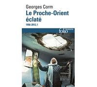 Le Proche-Orient éclaté (1956-2012) - Georges Corm - Gallimard - Poche - Ephéméride