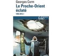 Le Proche-Orient éclaté (Tome 1): (1956-2012)