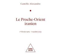 Le Proche-Orient Iranien - 1er Février 1979 - 7 Octobre 2023