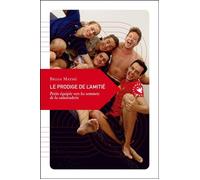 Le prodige de l'amitie Petite équipé vers les sommets de la camaraderie - Brian Mathé - Transboreal - broché - Essai