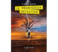 Le prodigieux détective - C.H. De Burgh - Lajouanie - broché - Roman