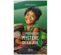 Le Prodigieux Mystère De La Joie