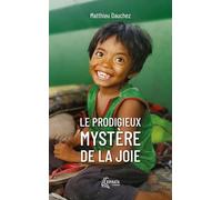 Le prodigieux mystère de la joie