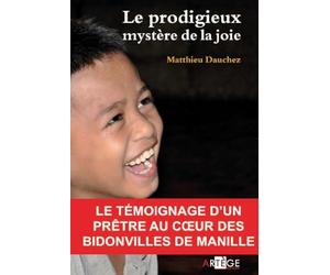 Le prodigieux mystère de la joie