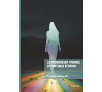 Le prodigieux voyage d'Hortense Fornay
