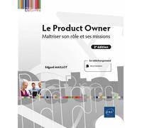 Le Product Owner - Maîtriser son rôle et ses missions (2e édition) - Edgard Maillot - Eni Editions - broché - Manuel