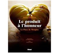 La Place de Mougins - Le produit à l'honneur - Bernard Deloupy - Glénat - relié - Beau livre