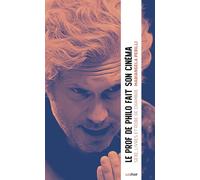 Le prof de philo fait son cinéma: Sexe, livres et robe de chambre